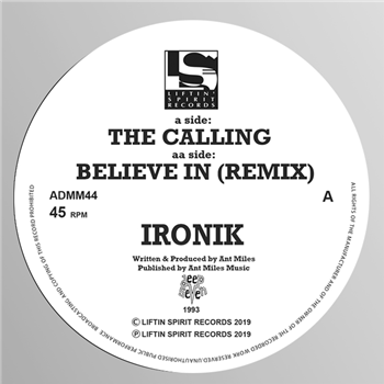 Ironik - The Calling b/w Believe In (Remix) - Liftin Spirit Records