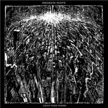 Broken Note - Exit The Void - MethLab, Slug Wife, Broken Note