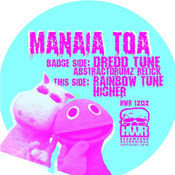 Manaia Toa - Dread Tune / Rainbow Tune / Higher - Headwound Recordingz