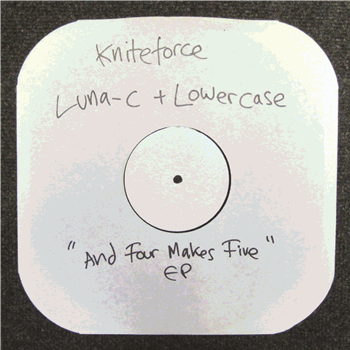 Luna-C & Lowercase - And Four Makes Five EP - Kniteforce Records