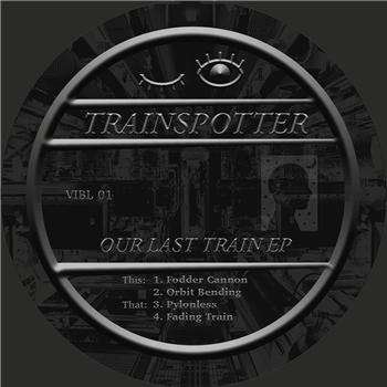 Trainspotter - Our Last Train EP - Vivid Recordings