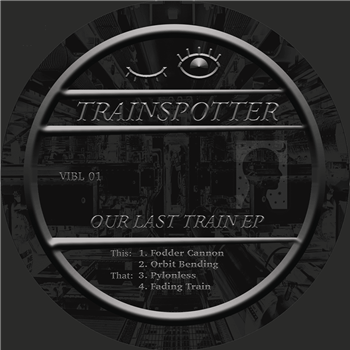 Trainspotter - Our Last Train EP - Vivid Recordings Trainspotter - Our Last Train EP - Vivid Recordings