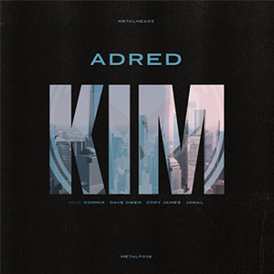 Adred - Kim - Metalheadz
