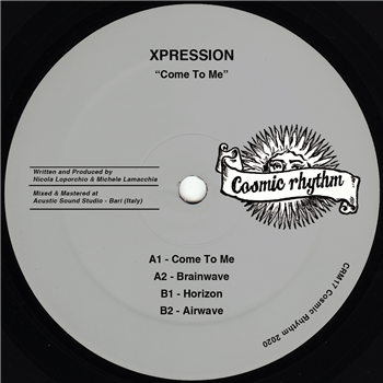 XPRESSION - Come To Me - Cosmic Rhythm