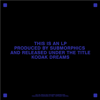 Submorphics - Kodak Dreams [2x12" LP] - The North Quarter