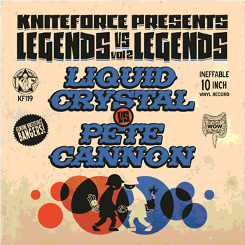 Liquid Crystal Vs Pete Cannon - Legends Vs Legends Vol. 2 EP - Kniteforce Records