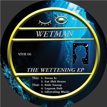 Wetman - The Wettening EP 12 - Vivid Recordings