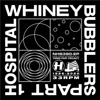 WHINEY - BUBBLERS PART ONE - Hospital Records