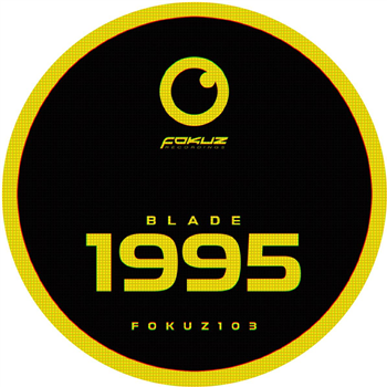 Blade - 1995 EP - Fokuz Recordings