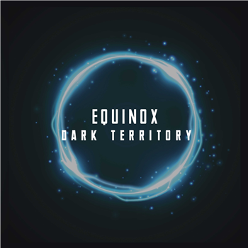 Equinox - Dark Territory EP - 7th Storey Recollective