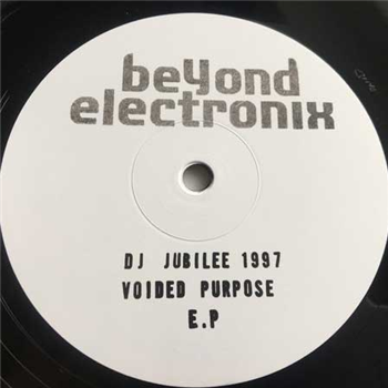 DJ Jubilee 1997 - Voided Purpose EP - Beyond Electronix