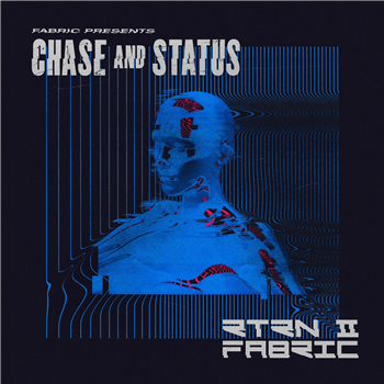 Chase & Status RTRN II FABRIC - Fabric Presents Chase & Status RTRN II FABRIC - Fabric Presents