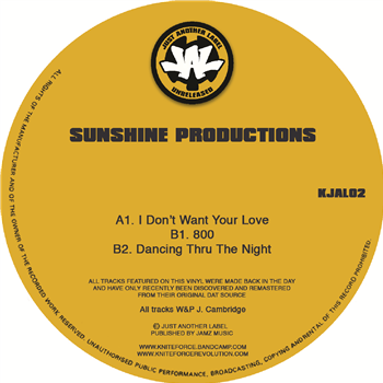 Sunshine Productions - I Dont Want Your Love - Kniteforce/ Just Another Label Records