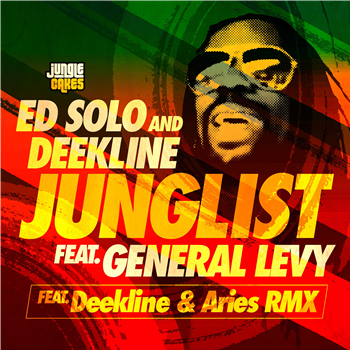 Ed Solo & Deekline - Junglist ft General Levy / Deekline & Aries RMX - Jungle Cakes