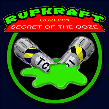 Rufkraft - The Secret Of The Ooze [Neon Green 7"] - OOZE