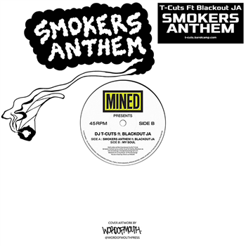 DJ T-Cuts - Smokers Anthem ft Blackout JA / My Soul - Mined