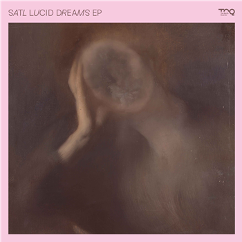 Satl - Lucid Dreams EP - The North Quarter