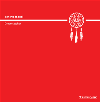 Tenchu & Zool / Tomkin - Dreamcatcher - Trickdisc Recordings