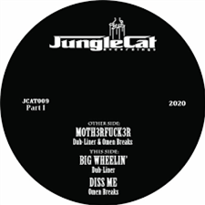 Dub-Liner & Omen Breaks - M0th3rfuck3r’ / ‘Big Wheelin’ / ‘Diss Me - Jungle Cat Recs