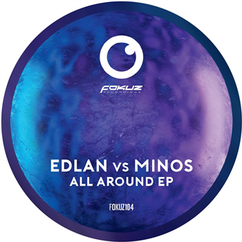 Edlan vs. Minos - All Around EP - Fokuz Recordings