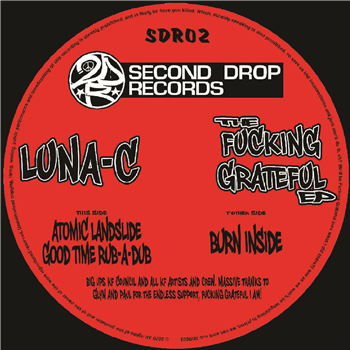 Luna-C - The Fucking Grateful EP - Second Drop / Kniteforce Records