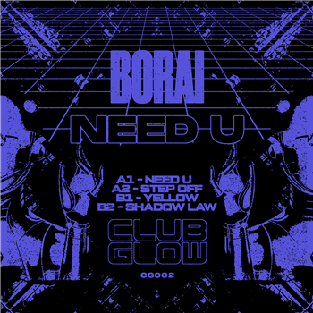 Borai - Need U - Club Glow