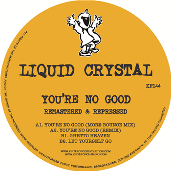 Liquid Crystal - You’re No Good - Kniteforce Records