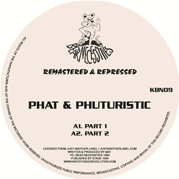 PHAT & PHUTURISTIC - Kniteforce/ Bear Necessities Re