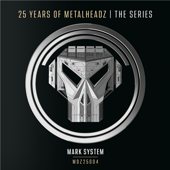 Mark System - 25 Years of Metalheadz – Part 4 - Metalheadz