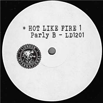 Parly B - Hot Like Fire 1 - Liondub International