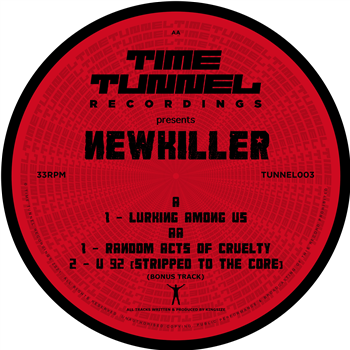 NewKiller - Lurking Among Us / Random Acts Of Cruelty - Time Tunnel Recordings