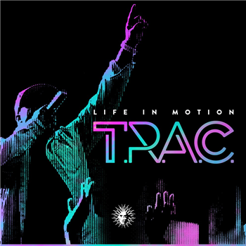 T.R.A.C. - Life In Motion - V Recordings