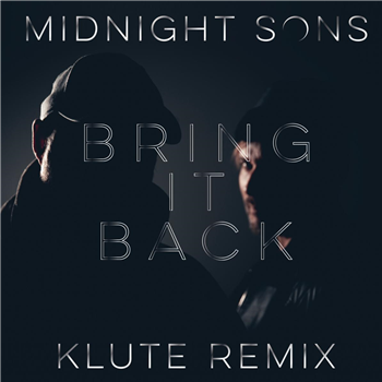 Midnight Sons - Bring It Back [incl. dl code] - Midnight Sun Recordings