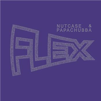 Nutcase & Papachubba - Flex - Best Effort
