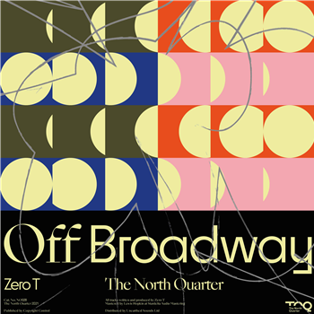 Zero T - Off  Broadway - The North Quarter