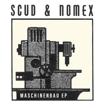 Nomex & Scud - Maschinenbau EP - PRAXIS RECORDS