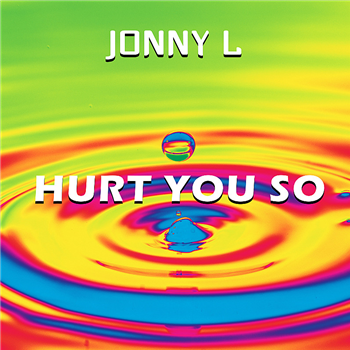 Jonny L - Hurt You So EP - Kniteforce Records