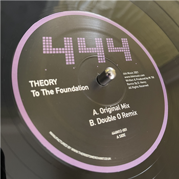 Theory - To The Foundation (Incl Double O Remix) (Black Vinyl) - 444 Music