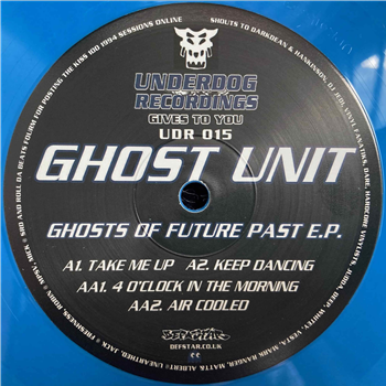 Ghost Unit - Ghosts of Future Past EP (Electronic Blue Vinyl) - Underdog Recordings