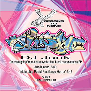DJ Junk - An Onslaught Of Retro Future Synthesizer Breakbeat Madness EP - Second To None