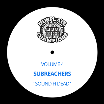 Subreachers - Dubplate Championz