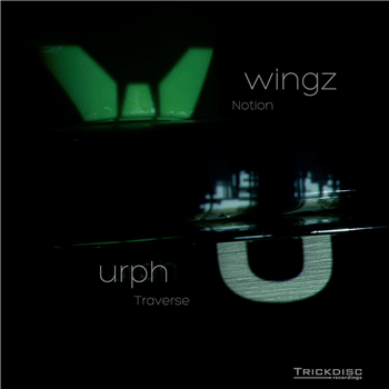 Wingz / Urph - Notion / Traverse - Trickdisc Recordings