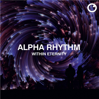 Alpha Rhythm - Within Eternity EP [full colour sleeve] - Fokuz Recordings
