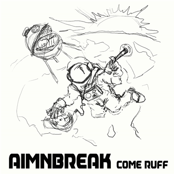 Aimnbreak - Come Ruff - Meerkat Recordings