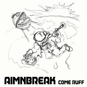Aimnbreak - Come Ruff - Meerkat Recordings Aimnbreak - Come Ruff - Meerkat Recordings