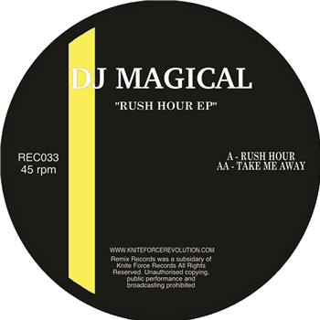 DJ Magical - Rush Hour EP - Kniteforce / Remix Records