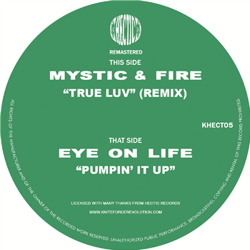 Mystic & Fire / Eye On Life - Kniteforce / Hectic Records