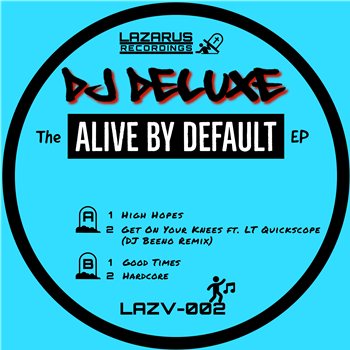 DJ Deluxe - Alive By Default EP - Kniteforce / Lazarus Recordings