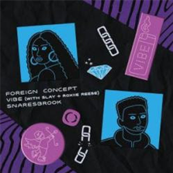 Foreign Concept - Vibe / Snaresbrook [full colour sleeve / incl. dl code] - Critical Music