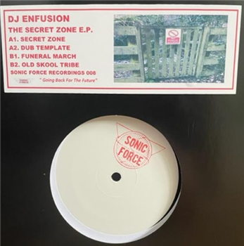 DJ Enfusion - The Secret Zone E.P. - sonic force recordings